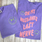 On My Husbands Last Nerve