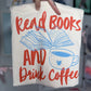 Read Books and Drink Coffee