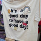 Good day to have a good day
